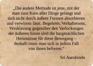 Befreiung von äußeren Sinnen Zitat Aurobindo.jpg